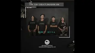 SIK SIK SIBATUMANIKAM (COVER BEDA)