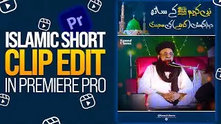Islamic short clip edit in Adobe Premiere Pro 