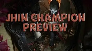 Jhin Champion Preview My Opinions