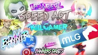 SPEED ART/ SUPER BANNER MLG para KillGamer/Hago Banners GRATIS! (Leer descripcion)