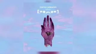 Porter Robinson - Goodbye To A World (SNTCH Chillstep Remix)