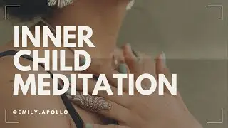 Guided Inner Child Healing Meditation