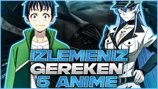 İZLERKEN PİŞMAN OLMAYACAĞINIZ 5 ANİME ÖNERİSİ!