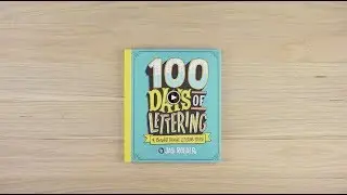 100 Days of Lettering: A Complete Creative Lettering Course by Jay Roeder