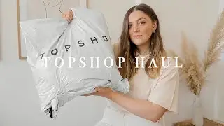 TOPSHOP HAUL & TRY ON | I Covet Thee