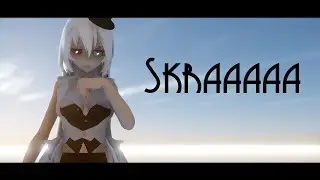 【MMD】Skraaaaa [Original Motion+DL]