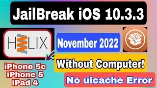 Jailbreak iOS 10.3.3 (New) || Fix uicache failed Without Computer iOS 10.3.3 / 10.3.4  November 2022
