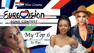 Eurovision 2021 - My Top 6 (So Far) - New: Croatia