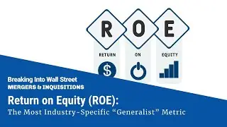 Return on Equity (ROE): The Most Industry-Specific “Generalist” Metric