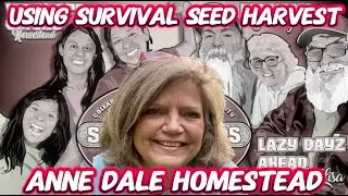 Survival Seeds 2024 Livestream: Using Survival Seeds Harvest w/ Anne Dale Homestead