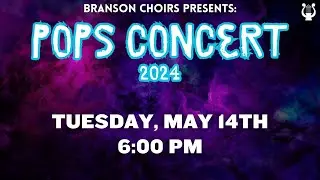 Pops Concert 2024 || Branson Choirs Live Concert ||