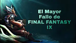 El Mayor Fallo de Final Fantasy IX