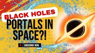 Could Black Holes Be Portals To Other Planets, Universes, Or Dimensions? #space  #portal  #blackhole
