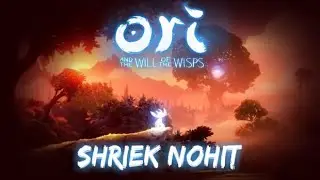 *Spoilers* Ori and the Will of the Wisps | (Hardmode) Shriek Boss Fight Nohit