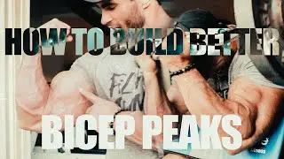 HOW TO BUILD BETTER BICEP PEAKS