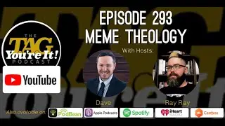 Episode 293 Meme Theology