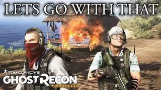 Let's Go With That! | Ghost Recon Wildlands: Ghost Mode