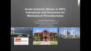 Dr Kan - Acute Ischemic Stroke in 2021: Expanding the Indications of Mechanical Thrombectomy