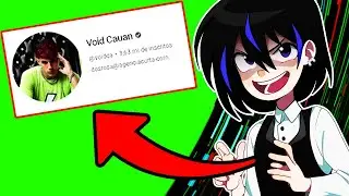 EU ROUBEI O CANAL DO VOID KAKAKAKAK