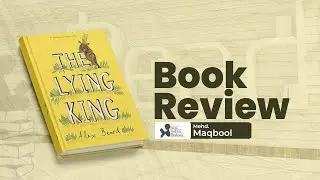 The Lying King - Alex Beard | Book Review - Mehd Maqbool - Books | Authors | Reviews