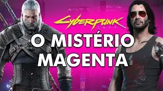 O MISTÉRIO MAGENTA DE CYBERPUNK 2077 E THE WITCHER 3 - EXPLICANDO O FF06B5