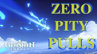 ZERO Pity Pulls [Genshin Impact]