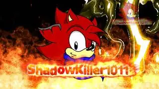 ShadowKiller1011 New Channel Intro