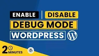 How To Disable WordPress Debug Mode 2024 | Enable WordPress Debug Mode
