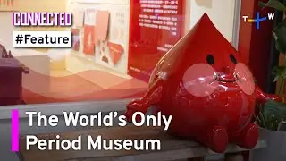 Taiwan’s Period Museum Battling Menstrual Taboos | Connected Feature
