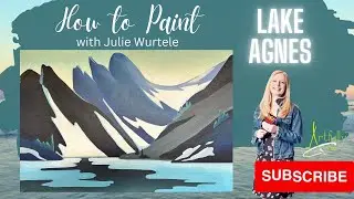 Lake Agnes wk2 - How to paint from a photograph Lawren Harris style