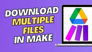 Make.com Automation: How To Download Multiple Google Drive Files