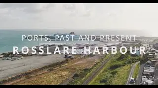 Ports, Past and Present: Rosslare Harbour (2022)