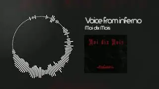 Moi dix Mois - Voice from inferno