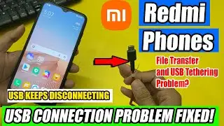 Redmi Phone USB Connection Problem | USB Disconnect Problem Redmi | USB Tethering Disconnected Fix