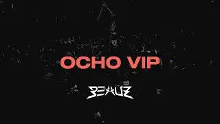 Ocho (BEAUZ & Kevu VIP)