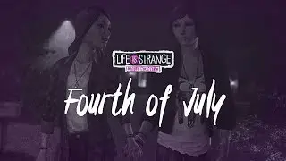 Life is Strange: Before the Storm - Fourth of July