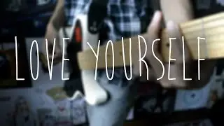 Justin Bieber - 'Love Yourself' Guitar Rock/Pop Punk Cover
