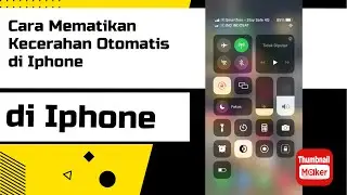Cara Mematikan Kecerahan Otomatis di Iphone