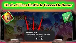 Fix Clash of Clans Unable to Connect to Server | COC Connection Error Solution 2025