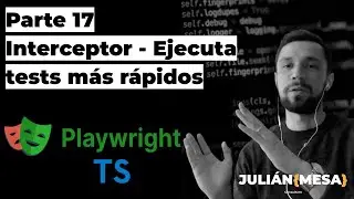 Curso de Playwright en Español - Parte 17 - Interceptor - Ejecuta tests más rápidos