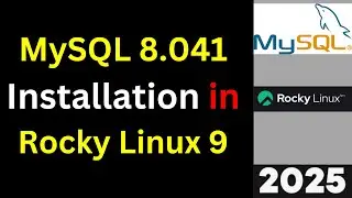Install MySQL 8.0.41 on Rocky Linux 9 in 10 Minutes! (Step-by-Step Guide) | 2025 Updated