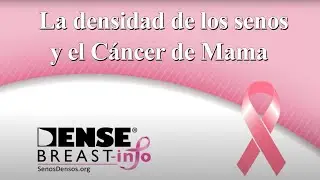 La densidad de los senos y el cáncer de mama