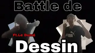 Battle de très beau dessins ! (Faux) Ft.Le Dumé