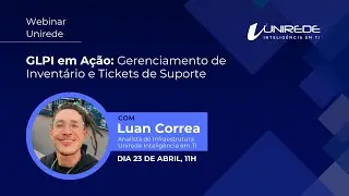 Webinar | AO VIVO - GLPI em Ação: Gerenciamento de Inventário e Tickets de Suporte