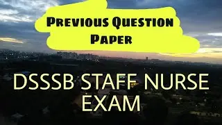 DSSSB Staff Nurse Previous Question Paper 2010