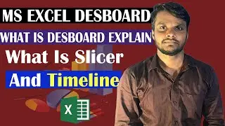 Ms Excel Desboard | Ms Excel | Desboard Slicer And Timeline | Explain Hindi | Excel Desboard