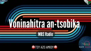 Voninahitra an-tsobika (Mbs) #gasyrakoto