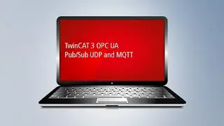 TwinCAT 3 OPC UA Pub/Sub UDP and MQTT