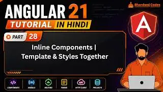 Angular 21 Tutorial in Hindi #28 | Inline Components | Template & Styles Together 🔥