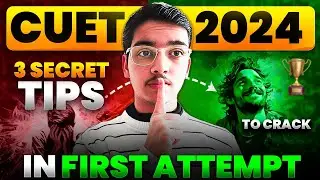 3 Tips to Crack CUET Like a Pro🔥📚| CUET 2024 Prep Guide📚